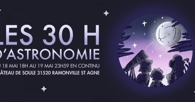 30h d’Astronomie pour les 30 ans de Planète Sciences Occitanie
